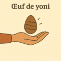 L'oeuf de yoni et les pierres énergétiques